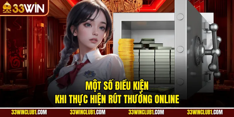 Một số điều kiện khi thực hiện rút thưởng online