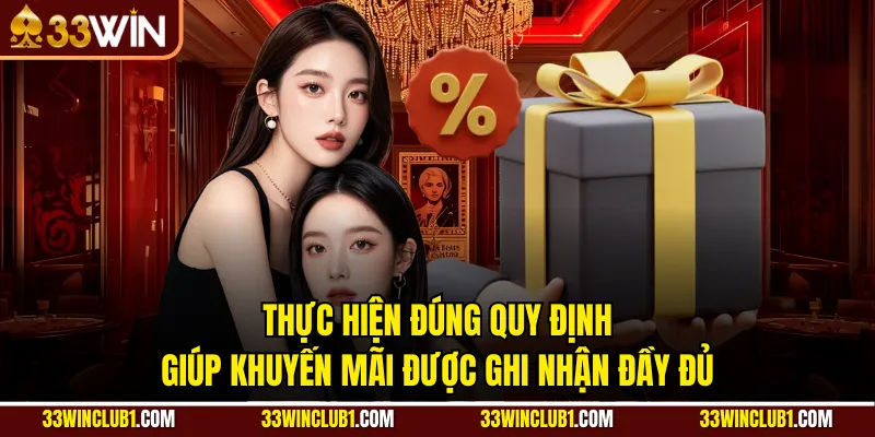 Thực hiện đúng quy định giúp khuyến mãi được ghi nhận đầy đủ